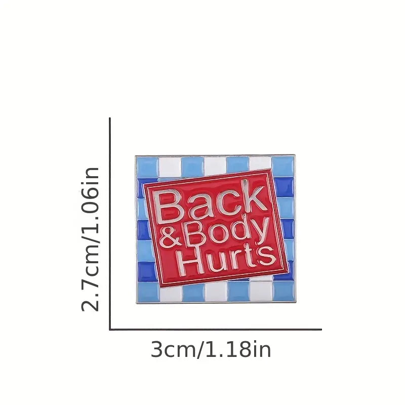 Back & Body Hurts enamel pin