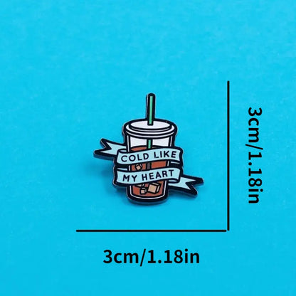 Cold Like My Heart Iced Coffee Enamel Pin